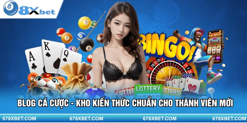 Blog 8XBET – bí quyết và kiến thức cá cược chuẩn dành cho người mới!